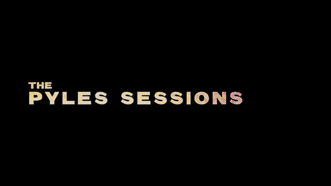 The Pyles Sessions